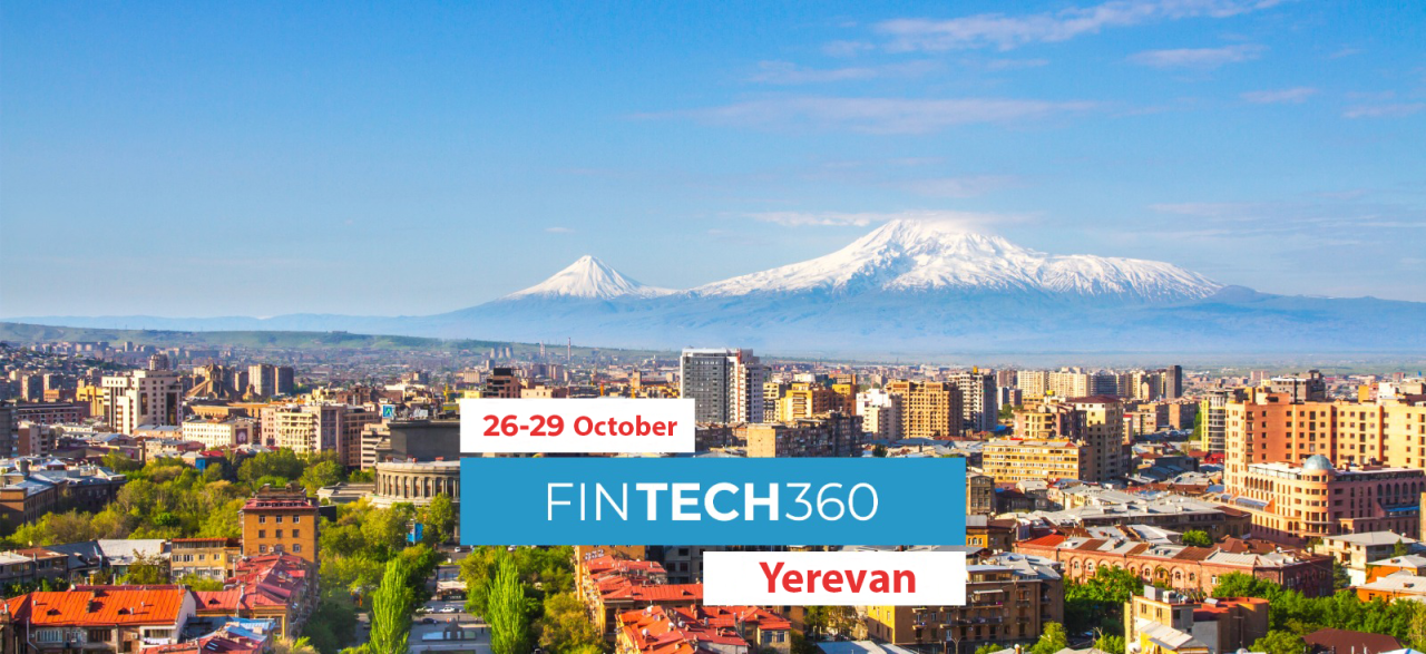 Հոկտեմբերին Երևանում կկայանա FINTECH360 միջազգային համաժողովը
