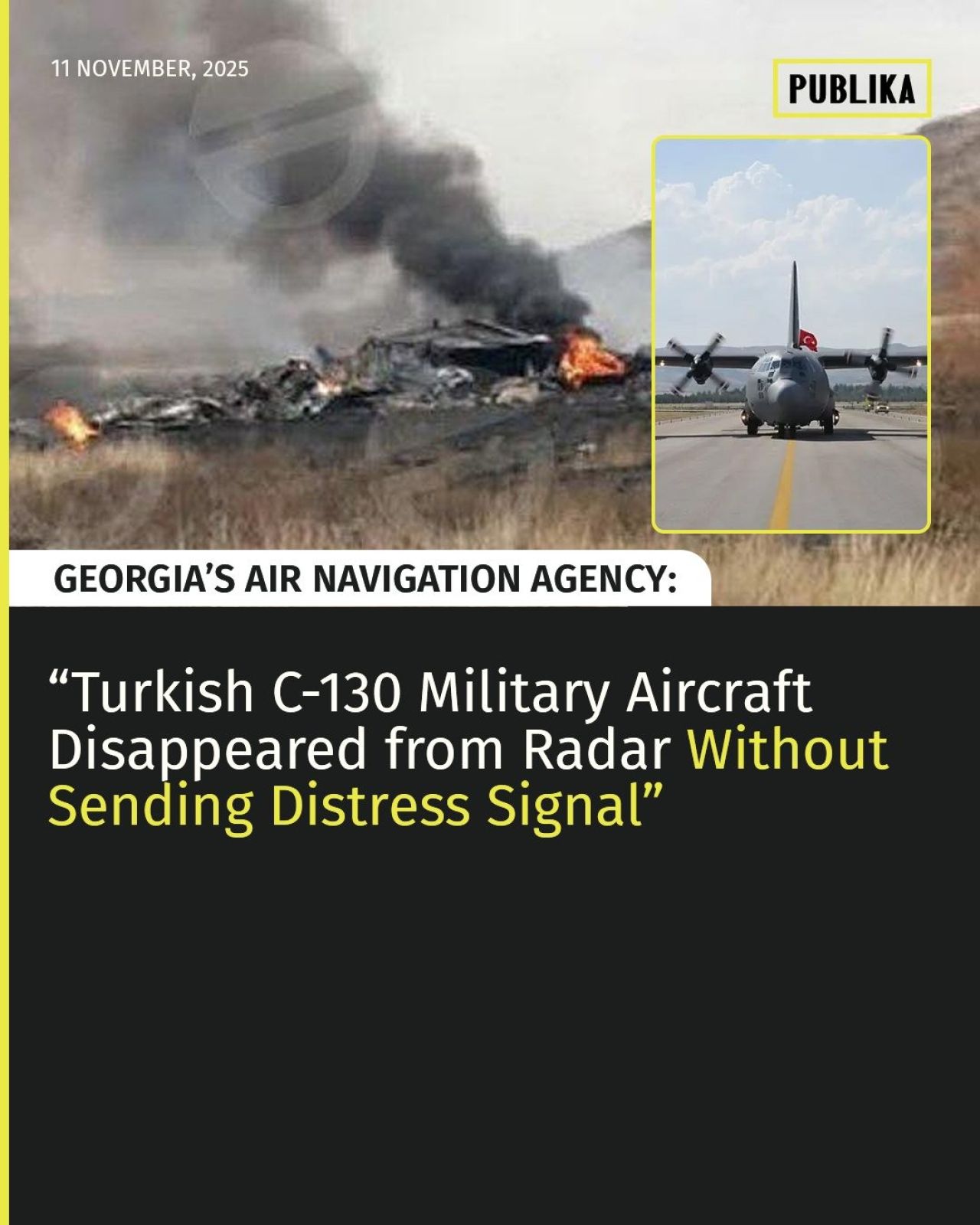 Georgia’s air navigation agency, Sakaeronavigatsia, confirmed that a Turkish C-130 military aircraft crashed near the Georgia–Azerbaijan border on November 11